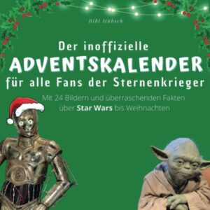 Adventkalender für Star Wars Fans: 24 Bilder & Fakten bis Weihnachten